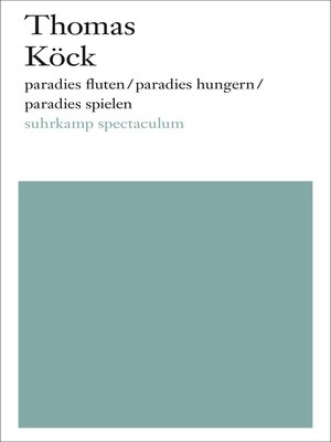 cover image of paradies fluten/paradies hungern/paradies spielen